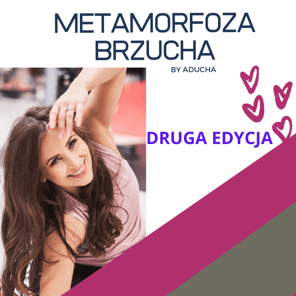 METAMORFOZA BRZUCHA by Aducha – edycja 2