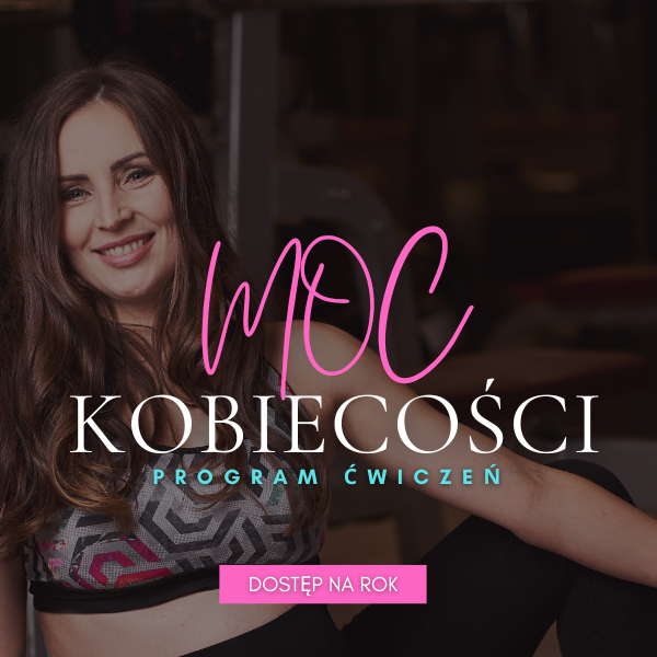 MOC KOBIECOŚCI - PROGRAM ĆWICZEŃ + WYZWANIE MOCNY LISTOPAD 3